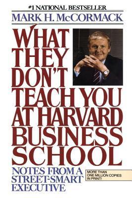 What They Don’t Teach You At Harvard Business School 2.0